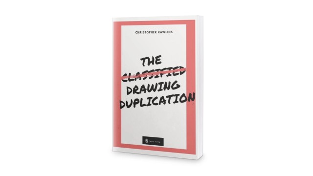 The Classified Drawing Duplication by Chris Rawlins The Classified Drawing Duplication by Chris Rawlins