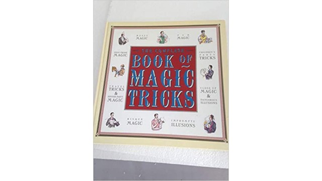 The Complete Book Of Magic Tricks by Jenny Lynch The Complete Book Of Magic Tricks by Jenny Lynch