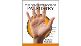 The Complete Book Of Palmistry by Richard Webster The Complete Book Of Palmistry by Richard Webster