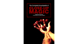 The Complete Encyclopedia Of Close-Up Magic by Walter Gibson The Complete Encyclopedia Of Close-Up Magic by Walter Gibson