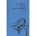 The Complete Guide To Billet Switching by Tony Corinda & Ralph W. Read