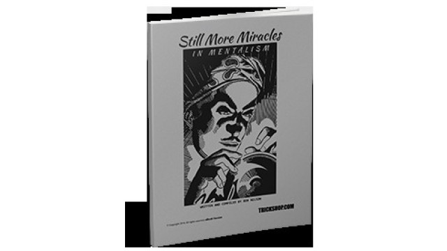 Still More Miracles by Bob Nelson Still More Miracles by Bob Nelson