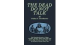The Dead Do Not Talk by Julien J. Proskauer The Dead Do Not Talk by Julien J. Proskauer
