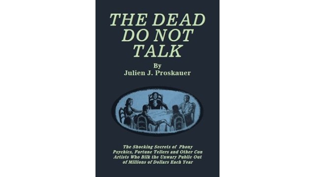 The Dead Do Not Talk by Julien J. Proskauer The Dead Do Not Talk by Julien J. Proskauer
