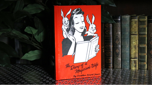 The Diary Of A Magician'S Wife by Geraldine Conrad Larsen The Diary Of A MagicianS Wife by Geraldine Conrad Larsen
