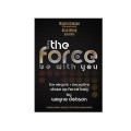 The Force by Wayne Dobson And Alan Wong
