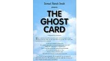 The Ghost Card by Samuel Patrick Smith The Ghost Card by Samuel Patrick Smith