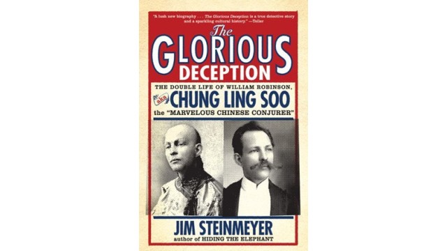 The Glorious Deception by Jim Steinmeyer The Glorious Deception by Jim Steinmeyer