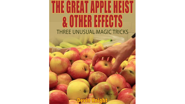The Great Apple Heist by Devin Knight The Great Apple Heist by Devin Knight