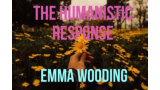 The Humanistic Response by Emma Wooding The Humanistic Response by Emma Wooding
