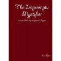 The Impromptu Mystifier by Ken Dyne