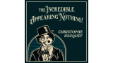 The Incredible Appearing Nothing by Christophe Fouquet The Incredible Appearing Nothing by Christophe Fouquet
