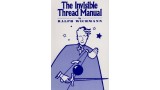 The Invisible Thread Manual Or The String by Ralf Wichmann-Braco The Invisible Thread Manual Or The String by Ralf Wichmann-Braco