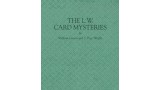 The L.W. Card Mysteries by William Larsen Sr T. Page Wright The L.W. Card Mysteries by William Larsen Sr T. Page Wright