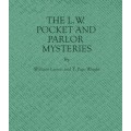 The L.W. Pocket And Parlor Mysteries by William Larsen Sr T. Page Wright