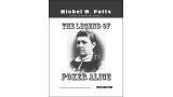 The Legend Of Poker Alice by Michel Potts The Legend Of Poker Alice by Michel Potts