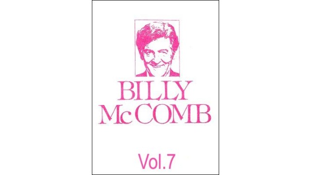 The Magic Of Billy Mccomb Volume 7 by Billy Mccomb The Magic Of Billy Mccomb Volume 7 by Billy Mccomb