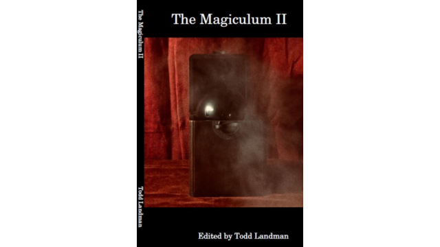 The Magiculum Ii by Todd Landman The Magiculum Ii by Todd Landman