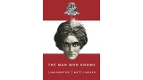 The Man Who Knows by Liam Montier The Man Who Knows by Liam Montier