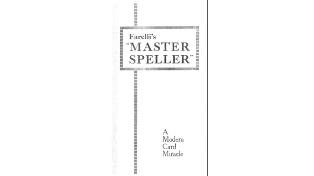 The Master Speller A Modern Card Miracle by Victor Farelli The Master Speller A Modern Card Miracle by Victor Farelli