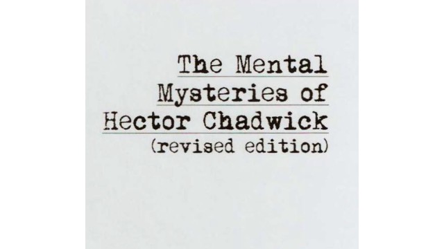 The Mental Mysteries of Hector Chadwick The Mental Mysteries of Hector Chadwick