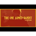 The One Armed Bandit by Blaise Serra