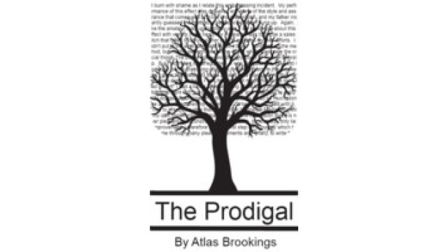 The Prodigal by Atlas Brookings The Prodigal by Atlas Brookings
