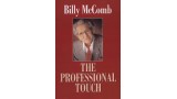 The Professional Touch by Billy Mccomb The Professional Touch by Billy Mccomb