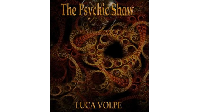 The Psychic Show by Luca Volpe The Psychic Show by Luca Volpe