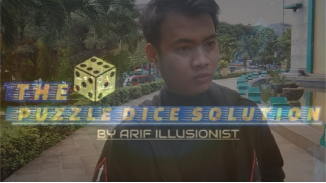The Puzzle Dice Solution by Arif Illusionist The Puzzle Dice Solution by Arif Illusionist