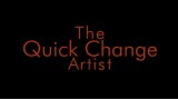 The Quick Change Artist by Jason Ladanye The Quick Change Artist by Jason Ladanye