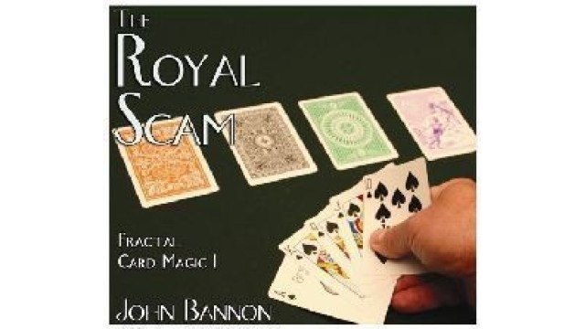 The Royal Scam - Fractal Card Magic I by John Bannon The Royal Scam - Fractal Card Magic I by John Bannon