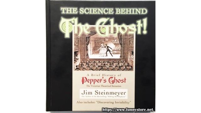 The Science Behind The Ghost! by Jim Steinmeyer The Science Behind The Ghost! by Jim Steinmeyer