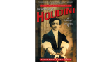 The Secret Life Of Houdini by William Kalush The Secret Life Of Houdini by William Kalush