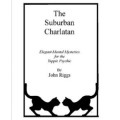 The Suburban Charlatan by John Riggs