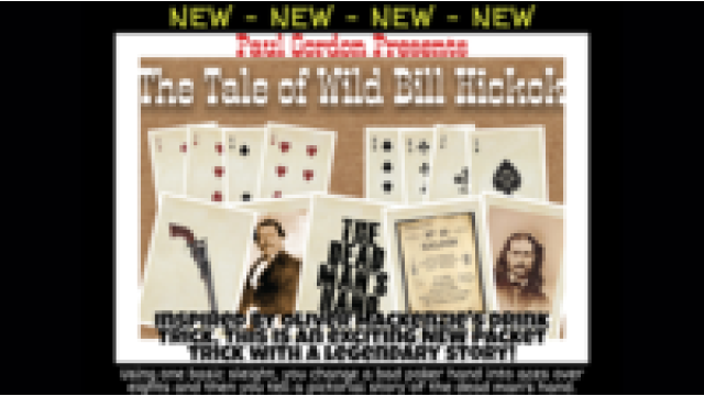 The Tale Of Wild Bill Hickok by Paul Gordon The Tale Of Wild Bill Hickok by Paul Gordon
