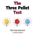 The Three Pellet Test by Ted Karmilovich