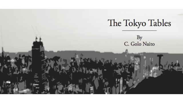 The Tokyo Tables by C. Golo Naito The Tokyo Tables by C. Golo Naito