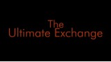 The Ultimate Exchange by Jason Ladanye The Ultimate Exchange by Jason Ladanye