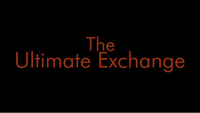 The Ultimate Exchange by Jason Ladanye The Ultimate Exchange by Jason Ladanye