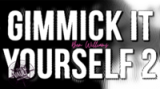 The Vault - Gimmick It Yourself 2 by Ben Williams The Vault - Gimmick It Yourself 2 by Ben Williams