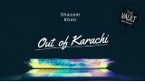 The Vault - Out Of Karachi by Shazam Khan The Vault - Out Of Karachi by Shazam Khan