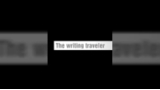 The Writing Traveler by Frederick Hoffmann The Writing Traveler by Frederick Hoffmann