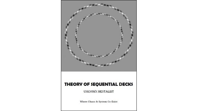 Theory Of Sequential Decks by Unknown Mentalist Theory Of Sequential Decks by Unknown Mentalist