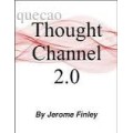 Thought Channel 2.0 by Jerome Finley