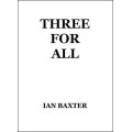 Three For All by Ian Baxter