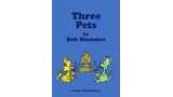 Three Pets by Bob Hummer Three Pets by Bob Hummer