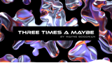 Three times a Maybe by Wayne Goodman Three times a Maybe by Wayne Goodman