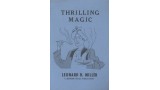 Thrilling Magic by Leonard H. Miller Thrilling Magic by Leonard H. Miller