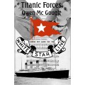 Titanic Forces by Owen Mc Gough